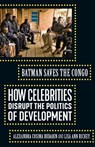 Batman Saves the Congo - Alexandra Cosima Budabin ; Lisa Ann Richey - 9781517907594