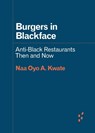 Burgers in Blackface - Naa Oyo A. Kwate - 9781517908027