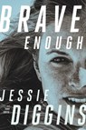 Brave Enough - Jessie Diggins ; Todd Smith - 9781517908195