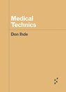Medical Technics - Don Ihde - 9781517908300