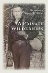 A Private Wilderness - Sigurd F. Olson - 9781517910969