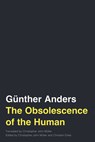 The Obsolescence of the Human Volume 75 - Gunther Anders - 9781517912659
