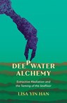 Deepwater Alchemy - Lisa Yin Han - 9781517915940