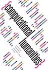 Computational Humanities - Jessica Marie Johnson ; David Mimno ; Lauren Tilton - 9781517915988