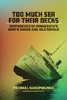Too Much Sea for Their Decks - Michael Schumacher - 9781517916107