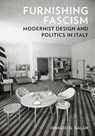Furnishing Fascism - Ignacio G. Galan - 9781517916824