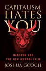 Capitalism Hates You - Joshua Gooch - 9781517917975