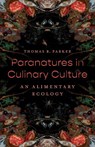 Paranatures in Culinary Culture - Thomas R. Parker - 9781517918095