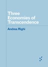 Three Economies of Transcendence - Andrea Righi - 9781517918385