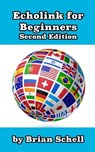 Echolink for Beginners 2nd Edition - Brian Schell - 9781518654343
