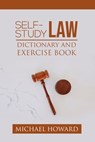 Self-Study Law Dictionary and Exercise Book - Professor Michael Howard - 9781518748295