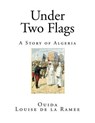 Under Two Flags - Ouida - 9781518798061