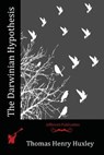 The Darwinian Hypothesis - Thomas Henry Huxley - 9781518822742
