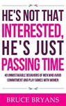 He's Not That Interested, He's Just Passing Time - Bruce Bryans - 9781518892103