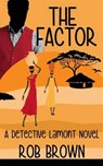 The Factor - BROWN,  Rob - 9781518892240