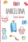 Barcelona Travel Journal - BARCE,  Lana - 9781519113313