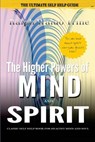 The Higher Powers of Mind and Spirit: Classic Self Help Book for Healthy Mind and Soul - Ralph Waldo Trine - 9781519156020