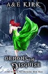 Demons In Disguise: The Divinicus Nex Chronicles: Book Three - A&e Kirk - 9781519438706