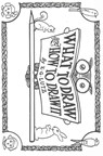 What to Draw and How to Draw It - Edwin George Lutz - 9781519615510