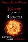 Legend of the Regatta - WRIGHT,  Darren Mark - 9781519717221