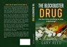 The Blockbuster Drug - Gary Reed - 9781519902245
