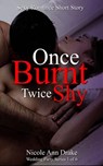 Once Burnt -- Twice Shy - Nicole Ann Drake - 9781519942838