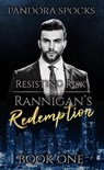 Rannigan's Redemption Part 1: Resisting Risk - Pandora Spocks - 9781519943286