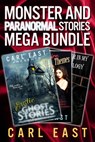Monster and Paranormal Stories Mega Bundle - Carl East - 9781519951922