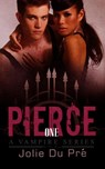 Pierce: A Vampire Series: Novella 1 - Jolie du Pre - 9781519958945