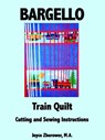 Bargello Train Quilt -- Cutting and Sewing Instructions - Joyce Zborower, M.A. - 9781519968050