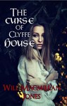 The Curse of Clyffe House - Will Macmillan Jones - 9781519971401