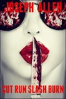 Cut Run Slash Burn - Joseph Allen - 9781519976185
