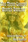 The Three-Legged Hootch Dancer - Mike Resnick - 9781519995704