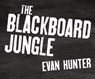 The Blackboard Jungle -  - 9781520049236