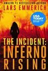 The Incident: Inferno Rising: Book One of The Incident Trilogy - Lars Emmerich - 9781520179568