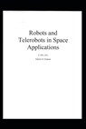 Robots and Telerobots in Space Applications - Patrick Stakem - 9781520210360