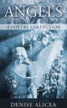 Angels Always Near: A Poetry Collecton - Denise Alicea - 9781520744063