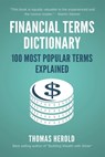 Financial Terms Dictionary - 100 Most Popular Terms Explained - Thomas Herold - 9781521734414