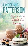 How to Stir a Baker's Heart - PATTERSON,  Candice Sue - 9781522302162