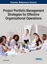 Project Portfolio Management Strategies for Effective Organizational Operations - Luca Romano - 9781522521518