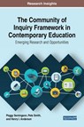 The Community of Inquiry Framework in Contemporary Education - Peggy Semingson ; Pete Smith ; Henry I. Anderson - 9781522551614