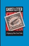 Ghost Letter - Helen Currie Foster - 9781522716587