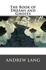 The Book of Dreams and Ghosts - Andrew Lang - 9781522720508