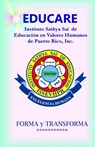 EDUCARE - Instituto Sathya Sai de Educación en Valores Humanos de PR - Raúl Rodríguez - 9781522823414