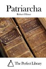 Patriarcha - The Perfect Library - 9781522832041