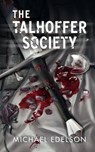 The Talhoffer Society - EDELSON,  Michael - 9781522899051