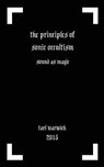The Principles of Sonic Occultism: Sound As Magic - Tarl Warwick - 9781522923442