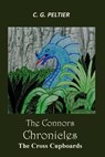 The Connors Chronicles: The Cross Cupboards - C. G. Peltier - 9781522992264
