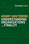 Understanding Organizations--Finally! - Henry Mintzberg - 9781523000050