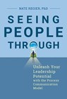 Seeing People Through - Nate Regier - 9781523086566